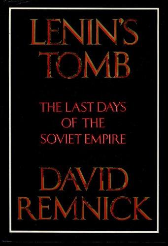 Lenin's Tomb: The Last Days of the Soviet Empire Cover