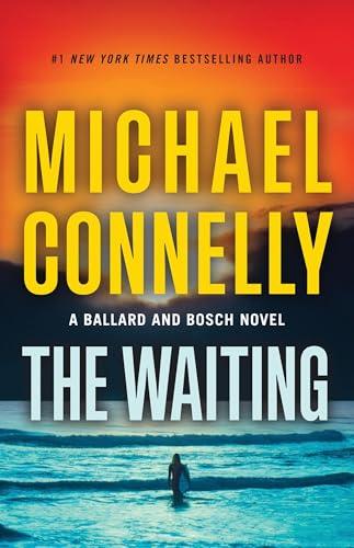 The Waiting: A Ballard and Bosch Novel (A Renée Ballard and Harry Bosch Novel, 6) cover