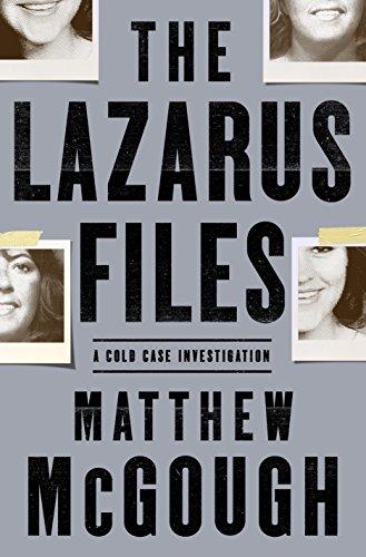 The Lazarus Files: A Cold Case Investigation Cover