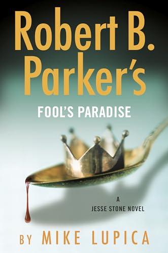 Robert B. Parker's Fool's Paradise (Jesse Stone) Cover