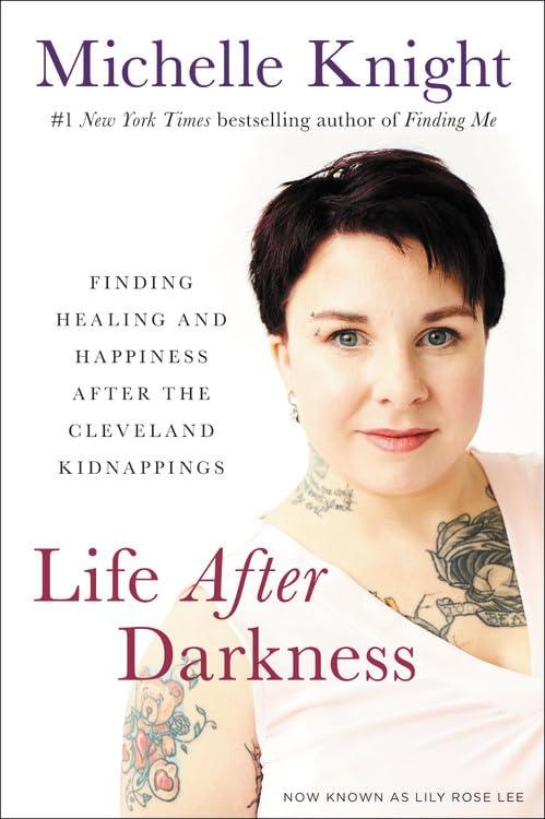 Life After Darkness: Finding Healing and Happiness After the Cleveland Kidnappings Cover