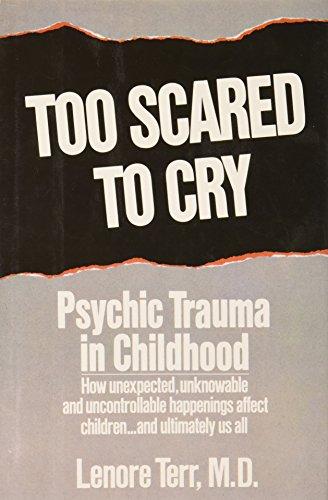 Too Scared to Cry: Psychic Trauma in Childhood Cover