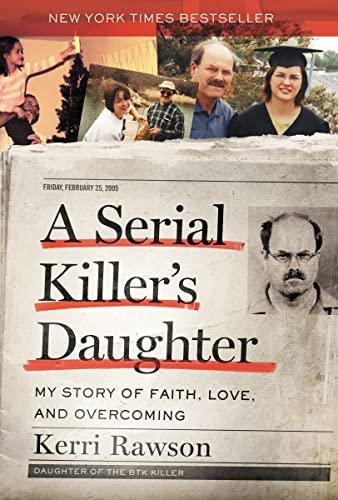 A Serial Killer's Daughter: My Story of Faith, Love, and Overcoming Cover