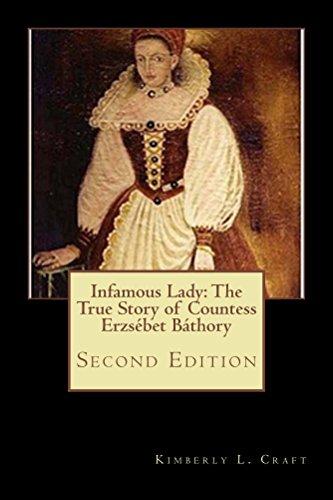 Infamous Lady: The True Story of Countess Erzsébet Báthory: Second Editon Cover