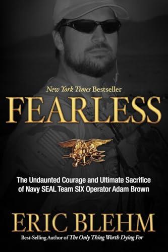 Fearless: The Undaunted Courage and Ultimate Sacrifice of Navy SEAL Team SIX Operator Adam Brown Cover
