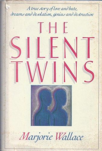 The Silent Twins: A true story of love and hate, dreams and desolation, genius and destruction Cover