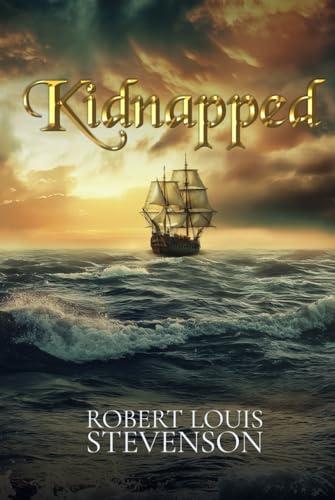 Kidnapped (Illustrated): The 1886 Classic Edition with Original Illustrations Cover
