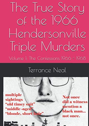 The True Story of the 1966 Hendersonville Triple Murders: Volume 1: The Confessions 1966 - 1968 Cover