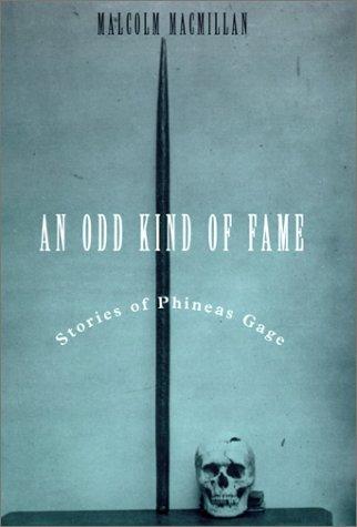 An Odd Kind of Fame: Stories of Phineas Gage Cover
