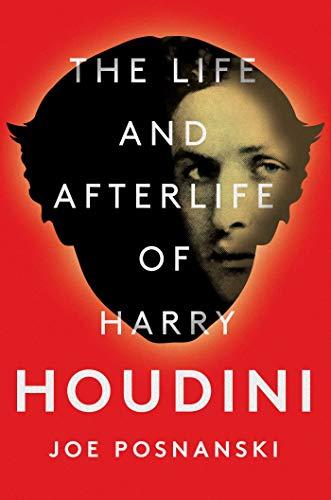 The Life and Afterlife of Harry Houdini Cover