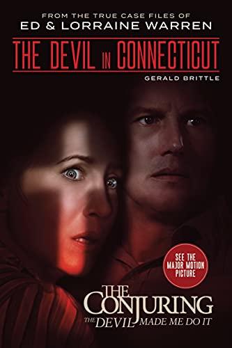 The Devil in Connecticut: From the Terrifying Case File that Inspired the Film “The Conjuring: The Devil Made Me Do It” (Ed & Lorraine Warren Book 7) Cover