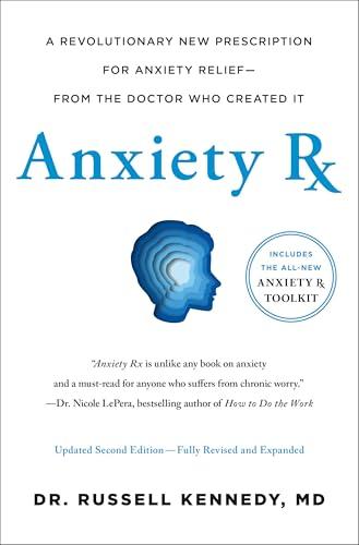 Anxiety Rx: A Revolutionary New Prescription for Anxiety Relief―from the Doctor Who Created It Cover