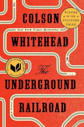 The Underground Railroad (Pulitzer Prize Winner) (National Book Award Winner) (Oprah's Book Club): A Novel Cover