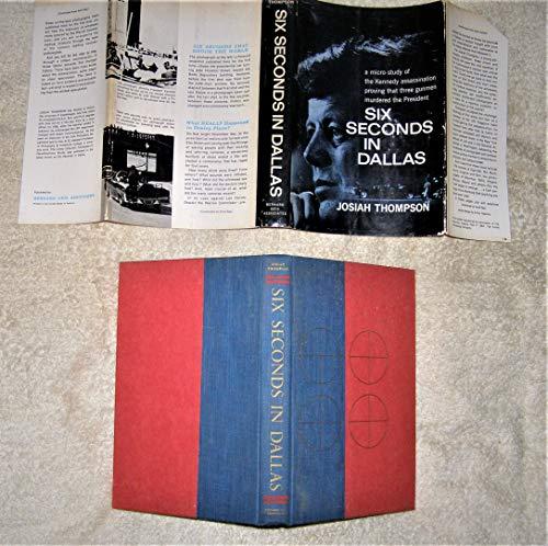 Six Seconds in Dallas: A Micro-Study of the Kennedy Assassination Cover
