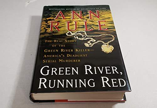 Green River, Running Red: The Real Story of the Green River Killer--America's Deadliest Serial Murderer Cover