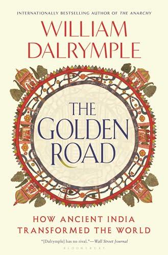 The Golden Road: How Ancient India Transformed the World cover