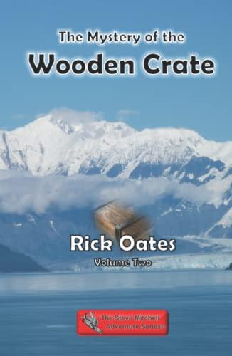 The Mystery of the Wooden Crate (The Steve Mitchell Adventure Series) Cover
