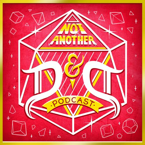Not Another D&amp;D Podcast