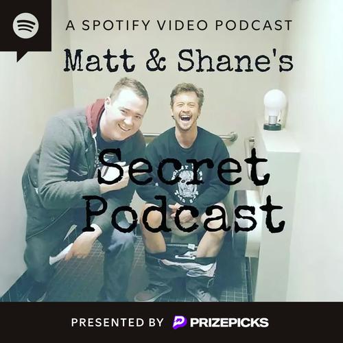 Matt and Shane's Secret Podcast